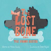 The Lost Bone: And the Found Sister 1973636794 Book Cover