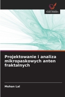 Projektowanie i analiza mikropaskowych anten fraktalnych (Polish Edition) 6208797047 Book Cover