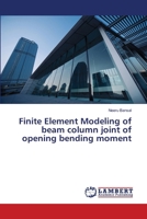 Finite Element Modeling of beam column joint of opening bending moment 3659977632 Book Cover