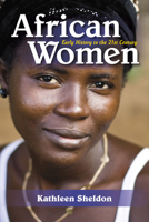 African Women: Early History to the 21st Century 0253027225 Book Cover