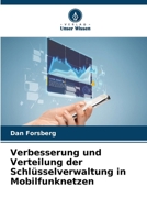 Verbesserung und Verteilung der Schlüsselverwaltung in Mobilfunknetzen (German Edition) 620763358X Book Cover