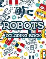 Robot Coloring Book: Tracing And Coloring Activity Book For Children, Amazing Robot Designs And Images To Color B08GFPMBJH Book Cover