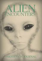Alien Encounters Abduction Journal 1722863188 Book Cover