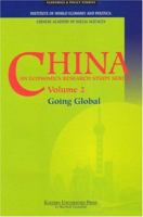 China: An Economics Research Study Series Vol. 2 - Going Global 9812102779 Book Cover