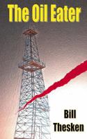 The Oil Eater 0615907180 Book Cover