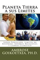 Planeta Tierra a sus Limites 1540826015 Book Cover