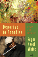 Deported to Paradise: Essays and Memories 1845232860 Book Cover