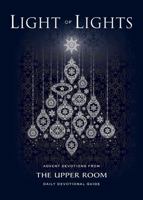 Light of Lights: Advent Devotions from the Upper Room Daily Devotional Guide 083581341X Book Cover