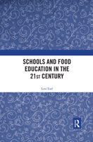 Schools and Food Education in the 21st Century 0367376121 Book Cover