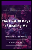 The First 30 Days of Healing Me B09JJ7PDZG Book Cover