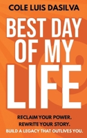 Best Day of My Life 1069954616 Book Cover