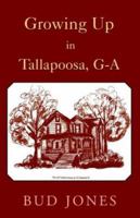 Growing Up in Tallapoosa, Ga 1401031978 Book Cover