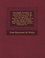Encyclop Die L Mentaire, Ou Introduction A L' Tude Des Lettres, Des Sciences Et Des Arts: Ouvrage Utile La Jeunesse Et Aux Personnes de Tout GE, Enrichi D'Amples Notices Des Meilleurs Auteurs Dans Cha 124977229X Book Cover