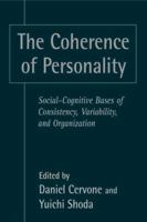 The Coherence of Personality: Social-Cognitive Bases of Consistency, Variability, and Organization 1572304367 Book Cover