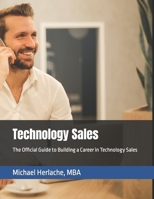 Technology Sales: The Official Guide to Building a Career in Technology Sales 1075774462 Book Cover