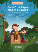 Rockin' the Bayou Down in Louisiana!: We're a Possum Family Band 2898360430 Book Cover