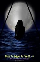 Eyes As Bright As The Moon (Sol Light Shining Through): Sol Light Shining Through 0692910913 Book Cover