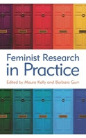 Feminist Research in Practice 1538123924 Book Cover