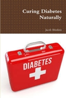 Curing Diabetes Naturally 1329957687 Book Cover