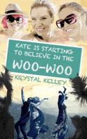 Kate is Starting to Believe in the Woo-Woo 0983429847 Book Cover