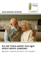 Ils ne voulaient pas que nous nous aimions (French Edition) 6209442455 Book Cover