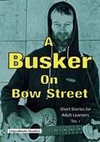 A Busker on Bow Street 1911369105 Book Cover