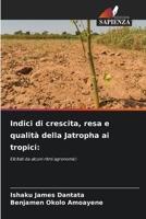 Indici di crescita, resa e qualità della Jatropha ai tropici 6205261340 Book Cover