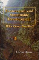 Ecotourism and Sustainable Development: Who Owns Paradise? 1559635827 Book Cover
