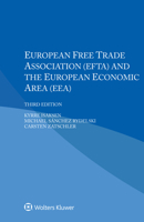 European Free Trade Association (EFTA) and the European Economic Area (EEA) 9403533986 Book Cover