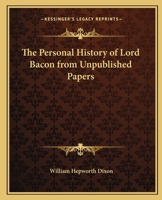 Personal History of Lord Bacon 1012707679 Book Cover