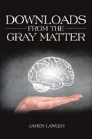Downloads from the Gray Matter 1524658316 Book Cover