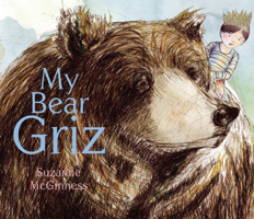 My Bear Griz 1847801137 Book Cover