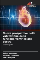 Nuove prospettive nella valutazione della funzione ventricolare destra 6209927742 Book Cover