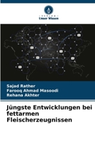 Jüngste Entwicklungen bei fettarmen Fleischerzeugnissen 6205323133 Book Cover