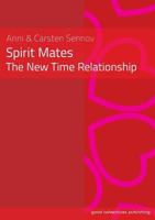 Spirit Mates: The New Time Relationship 879254956X Book Cover