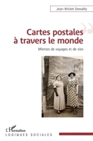 Cartes postales à travers le monde: Miettes de voyages et de vies (Logiques Sociales) 2140263677 Book Cover