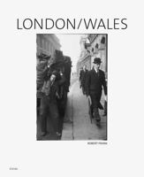 Robert Frank: London/Wales 3908247675 Book Cover