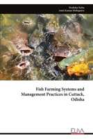 Fish Farming Systems and Management Practices in Cuttack, Odisha 9999338771 Book Cover