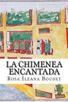 La chimenea encantada: Francisco Covarrubias 098844867X Book Cover