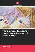 Teria a Grã-Bretanha razão em não aderir à Zona Euro? 6205644436 Book Cover