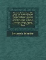 Wismarische Erstlinge, oder einige zur Erleuterung der Mecklenburgischen Kirchen-Historie dienende Urkunden und Nachrichten: Welche in Wismar gesamlet und denen Liebhabern nebst einigen Anmerckungen m 1249933994 Book Cover