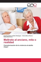 Maltrato al anciano, mito o realidad 3659079529 Book Cover