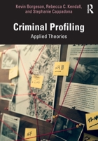 Criminal Profiling: Applied Theories 1032428341 Book Cover