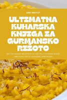 Ultimatna Kuharska Knjiga Za Gurmansko Rizoto (Slovene Edition) 1835644031 Book Cover