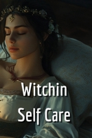 Witchin Self Care B0DQHL2QJ2 Book Cover
