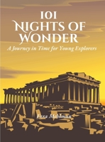 101 Nights of Wonder: A Journey in Time for Young Explorers B0F5P3VYS4 Book Cover