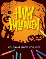 HALLOWEEN COLORING BOOK: Happy Halloween Coloring Book for Kids Ages 8-12 B09CRQL6W7 Book Cover