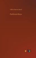 Parkhurst Boys: And Other Stories of School Life 1517414768 Book Cover