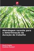 Abordagem recente para a determinação da duração do trabalho 6205557541 Book Cover
