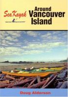 Sea Kayak Around Vancouver Island 1894765508 Book Cover